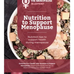 Nutrition to Support Menopause